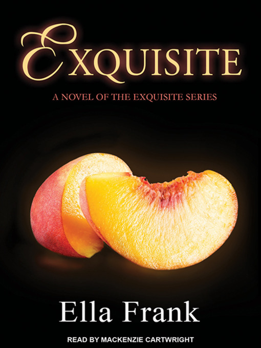 Title details for Exquisite by Ella Frank - Available